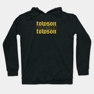 Towson University gothic lettering Hoodie